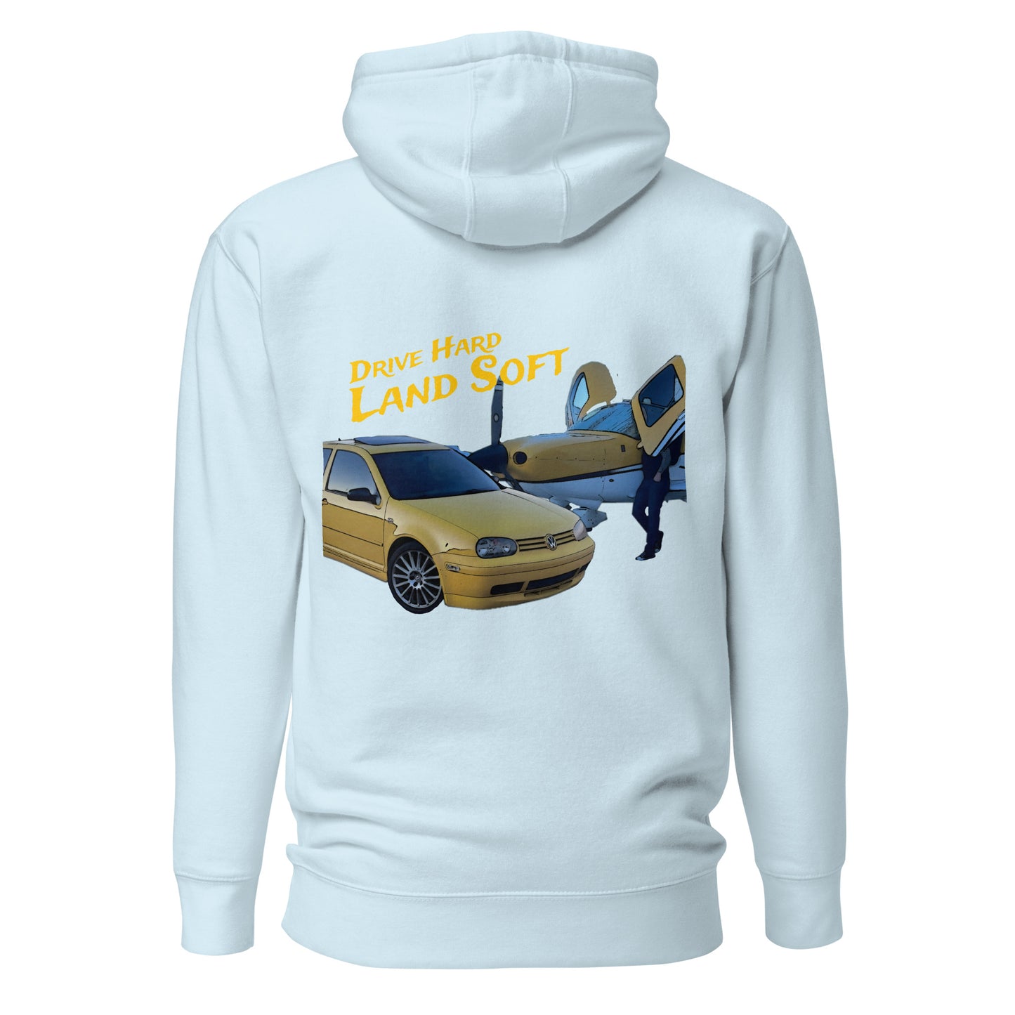 Drive Hard, Land Soft Hoodie (yellow)